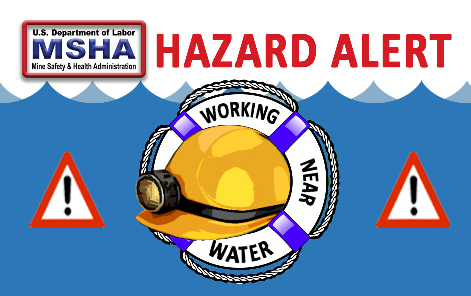 Hazard Alert Best Practices for Working Near Water Mine Safety and
